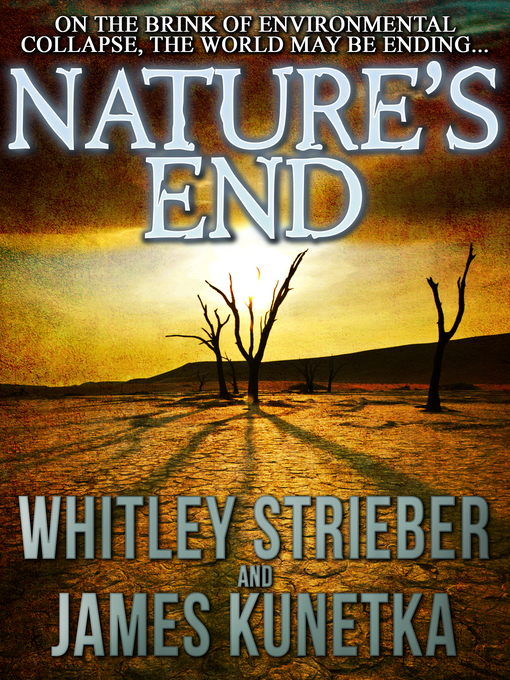 Title details for Nature's End by Whitley Strieber - Available